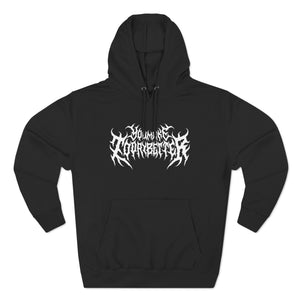 You Make Today Better but make it death metal hoodie