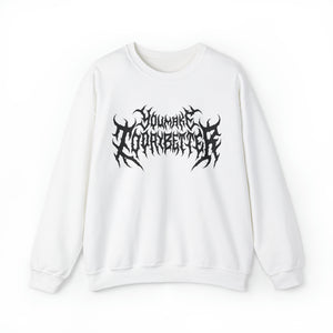 You Make Today Better, but make it death metal unisex sweatshirt