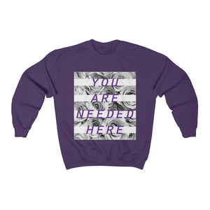 You Are Needed Here Unisex Heavy Blend™ Crewneck Sweatshirt