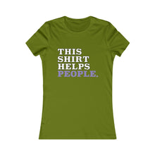 Load image into Gallery viewer, This Shirt Helps Women&#39;s Favorite Tee - White Font