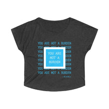 Load image into Gallery viewer, You Are Not A Burden Women&#39;s Tri-Blend Dolman