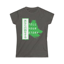 Load image into Gallery viewer, Tell Your Story Women&#39;s Softstyle Tee