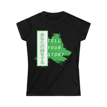 Load image into Gallery viewer, Tell Your Story Women&#39;s Softstyle Tee