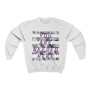 You Are Needed Here Unisex Heavy Blend™ Crewneck Sweatshirt