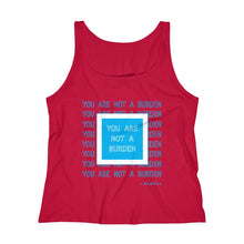 Load image into Gallery viewer, You Are Not A Burden Women&#39;s Relaxed Jersey Tank Top