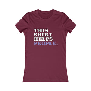 This Shirt Helps Women's Favorite Tee - White Font