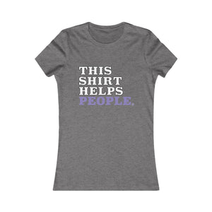 This Shirt Helps Women's Favorite Tee - White Font