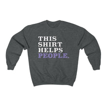 Load image into Gallery viewer, This Shirt Helps Unisex Heavy Blend™ Crewneck Sweatshirt
