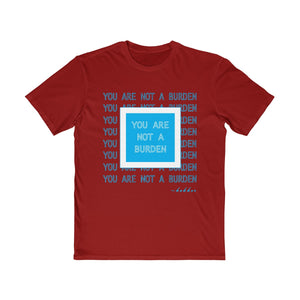 You Are Not A Burden Men's Very Important Tee