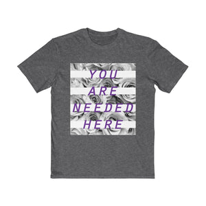 You Are Needed Here Men's Very Important Tee
